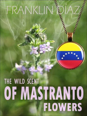 cover image of The Wild Scent of Mastranto Flowers